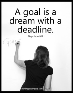 A dream is a goal with a deadline. -