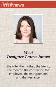 Women Entrepreneur Interview Series: Meet Designer Laura James