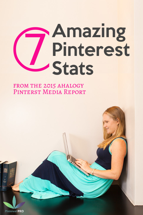 7 Amazing Pinterest Stats from the 2015 Ahalogy Report